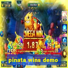 pinata wins demo